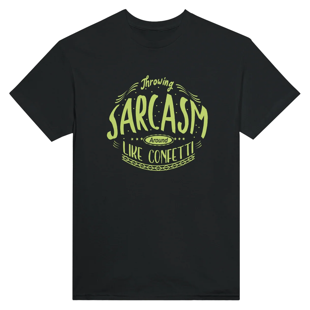 Sarcasm Like Confetti T-Shirt