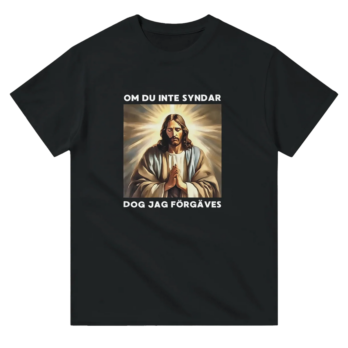 Om Du Inte Syndar, Dog Jag Förgäves T-Shirt
