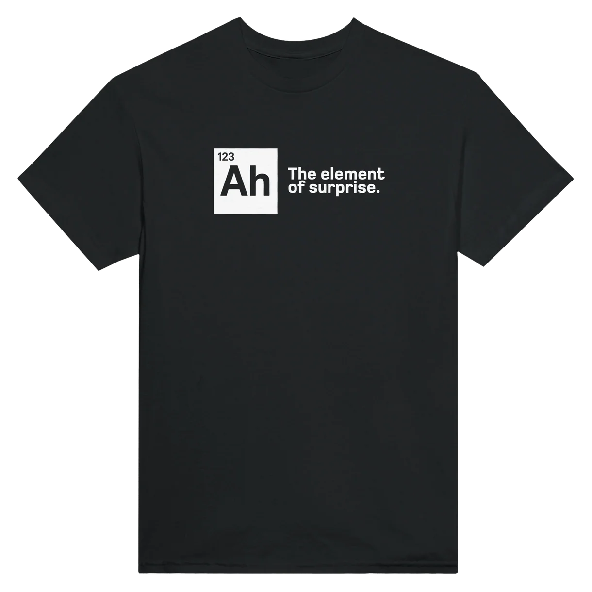 The Element of Surprise T-Shirt
