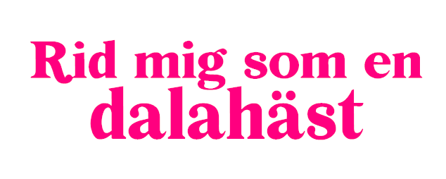 Rid mig som en dalahäst dekal