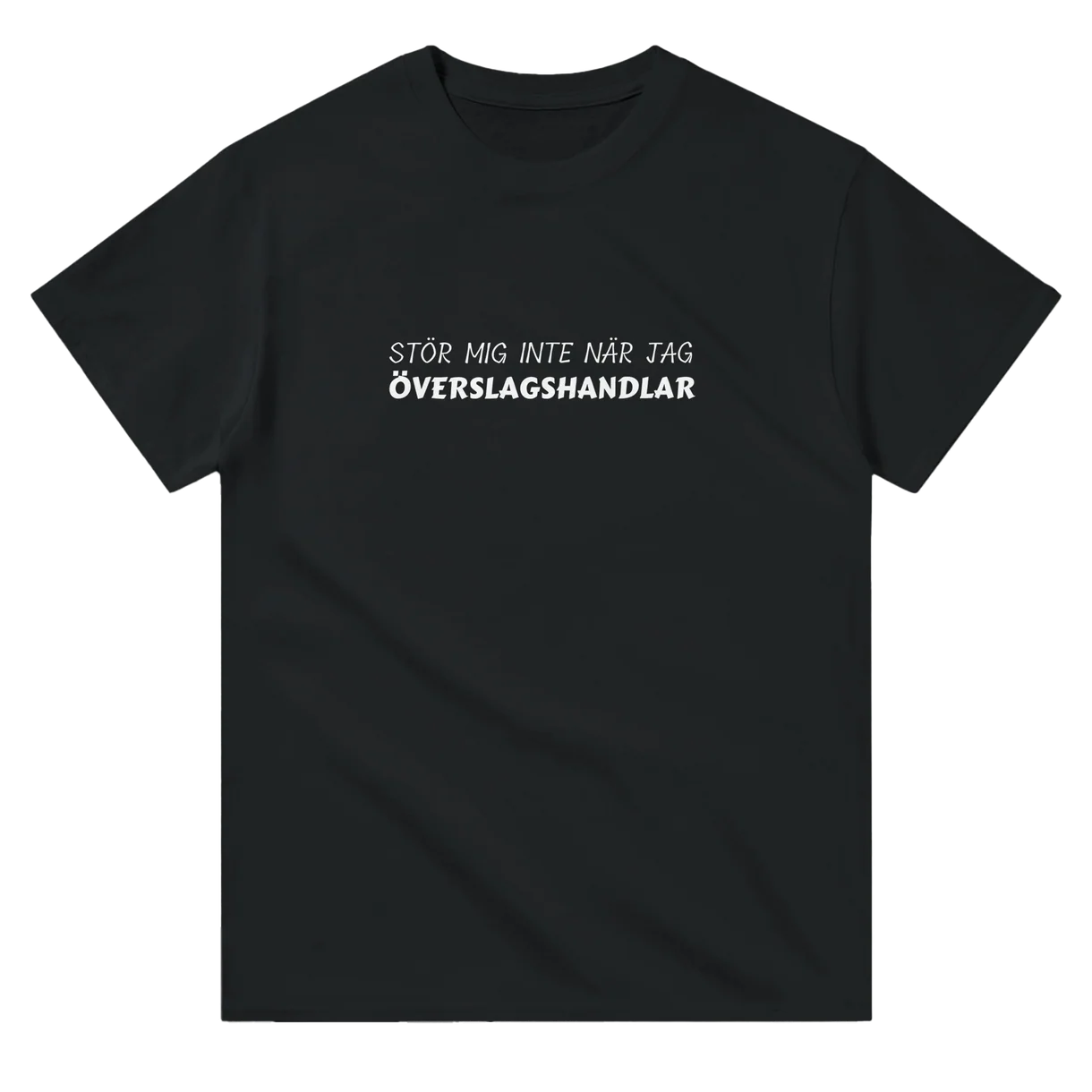 Stör Mig Inte När Jag Överslagshandlar T-Shirt