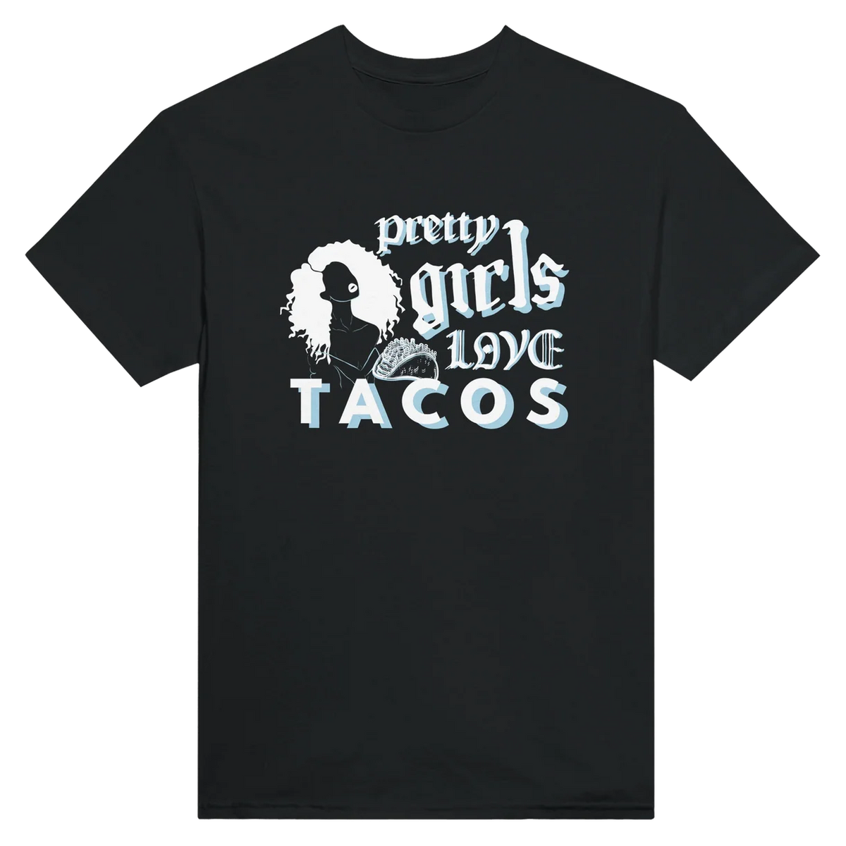 Pretty Girls Love Tacos T-Shirt