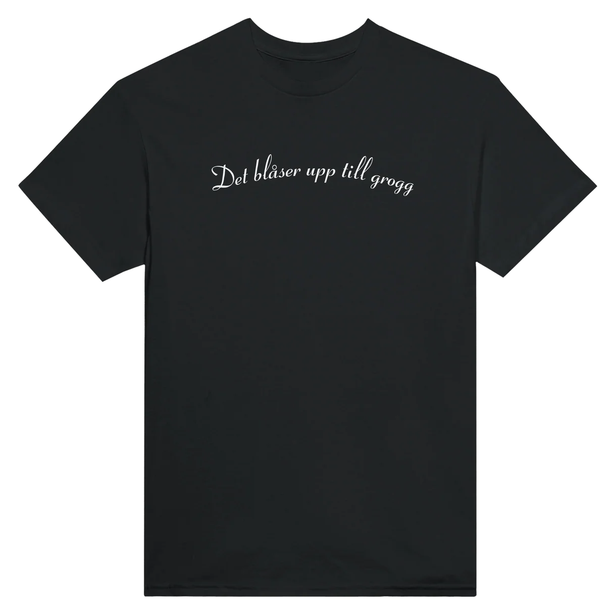 Det Blåser Upp Till Grogg 2 T-Shirt