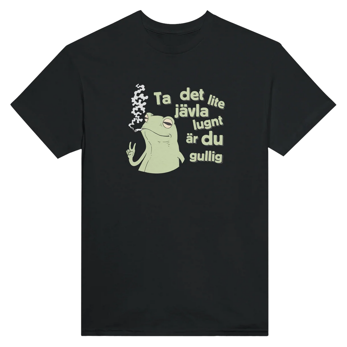 Ta Det Lite Jävla Lugnt T-Shirt