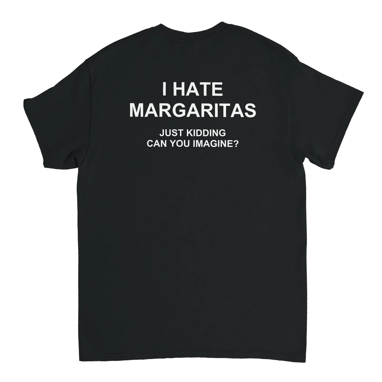 I Hate Margaritas T-Shirt