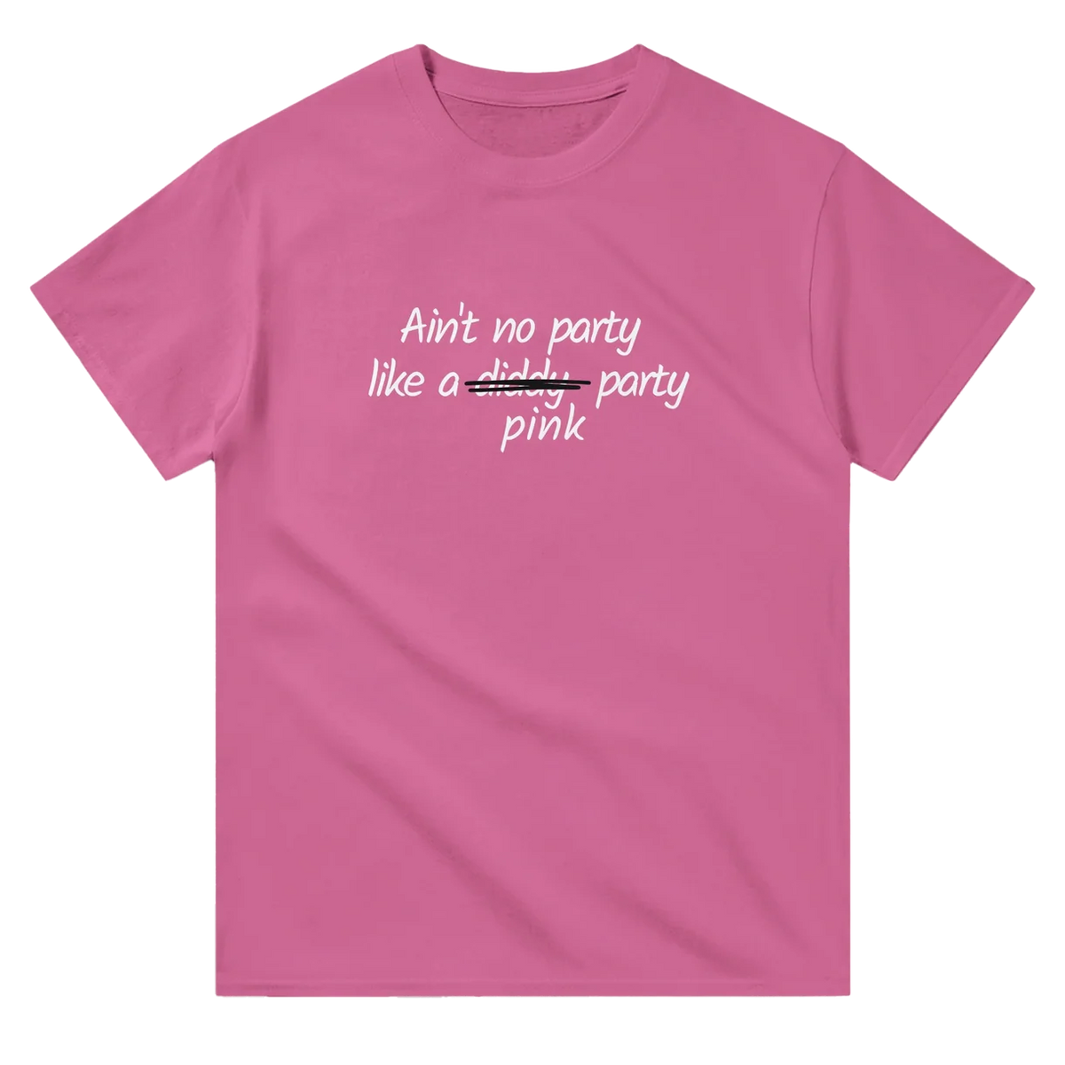 Ain't No Party Like a Pink Party T-Shirt