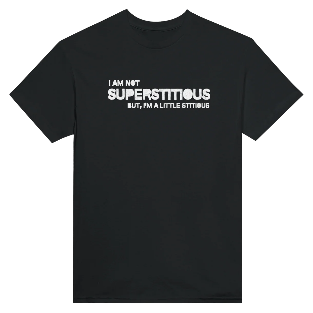 A Little Stitious T-Shirt