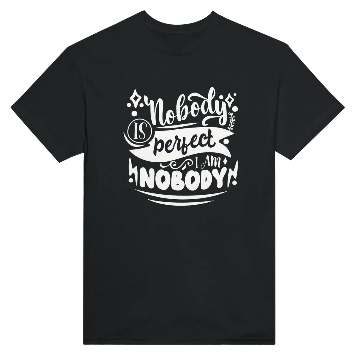 Nobody Is Perfect T-Shirt