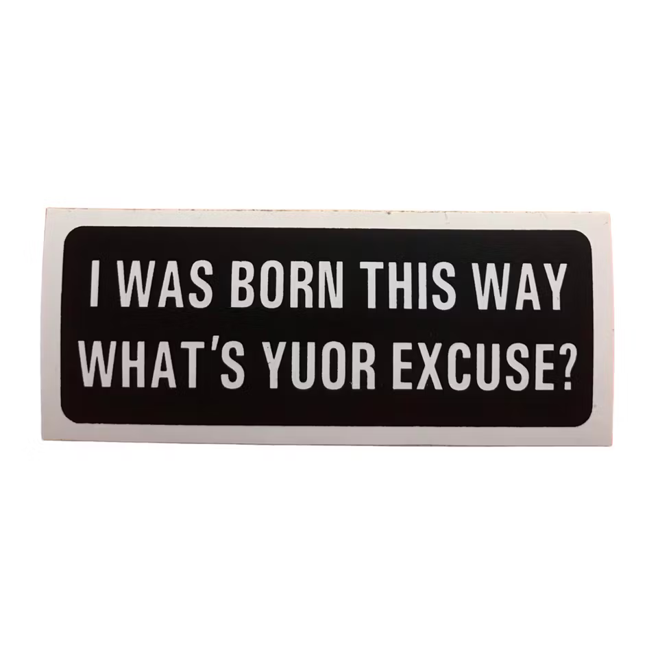 I was born this way - Klistermärke