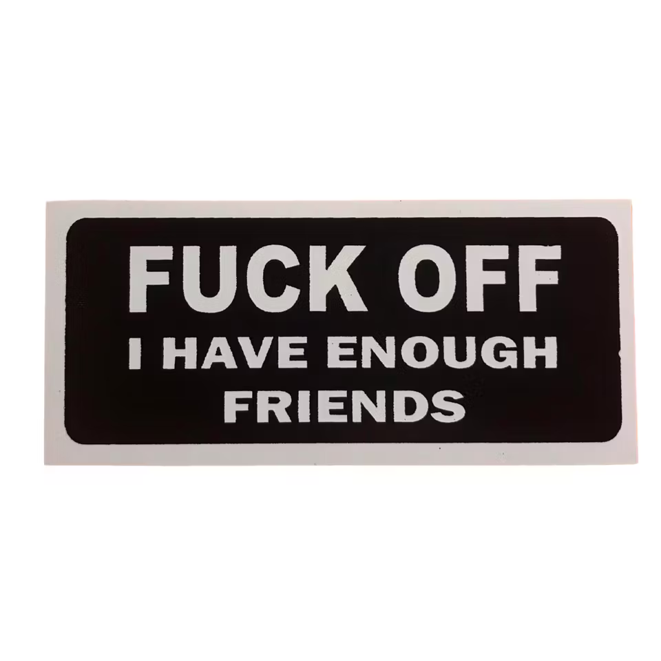 Enough Friends - Klistermärke