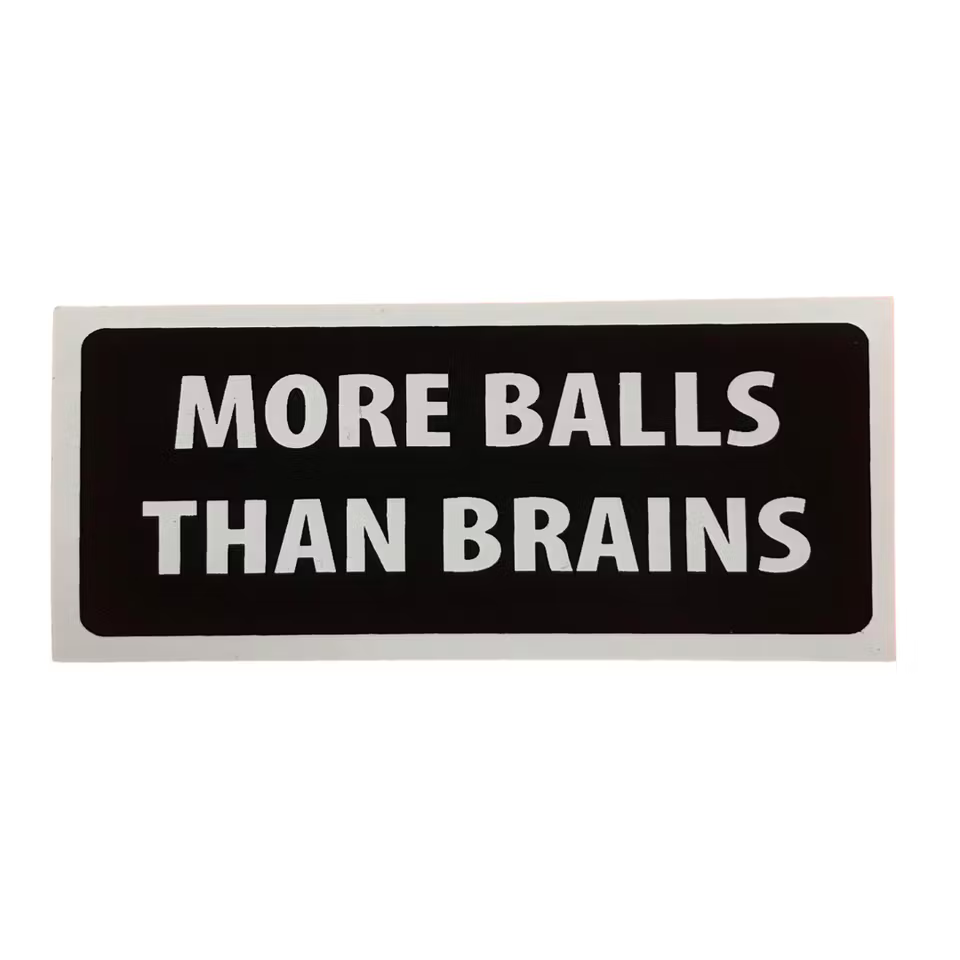 More Balls Than Brains - Klistermärke