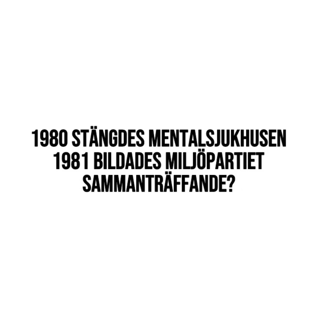 Dekal 1980 Stängdes Mentalsjukhusen