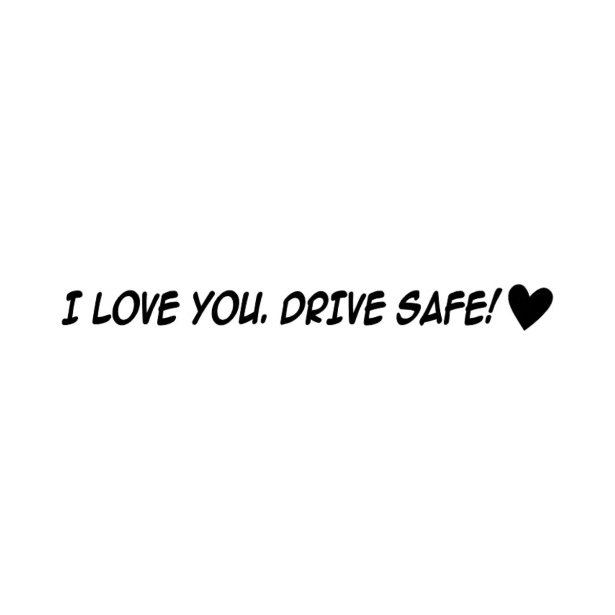 Dekal I LOVE YOU DRIVE SAFE med hjärta