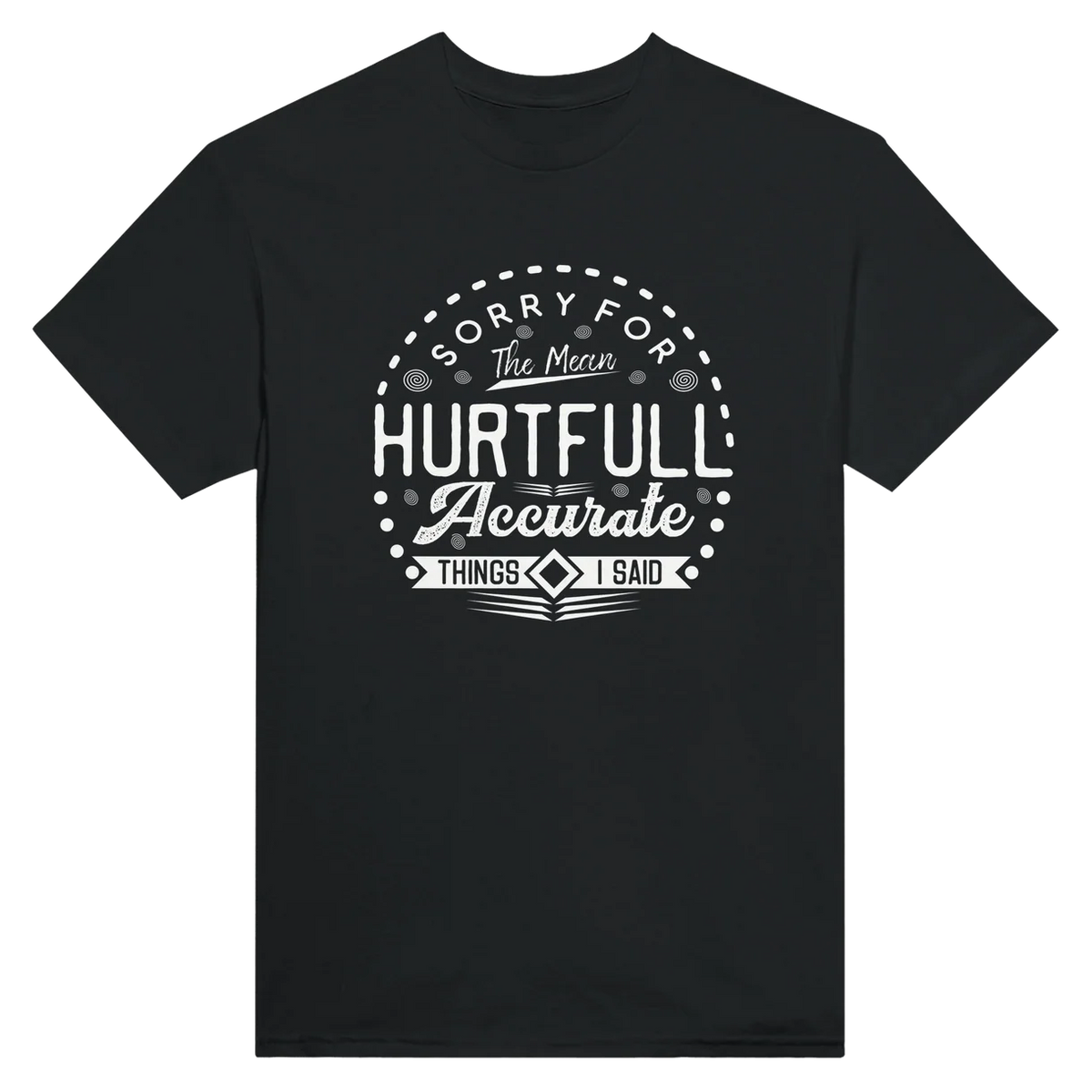 Sorry For The Things I Said T-Shirt