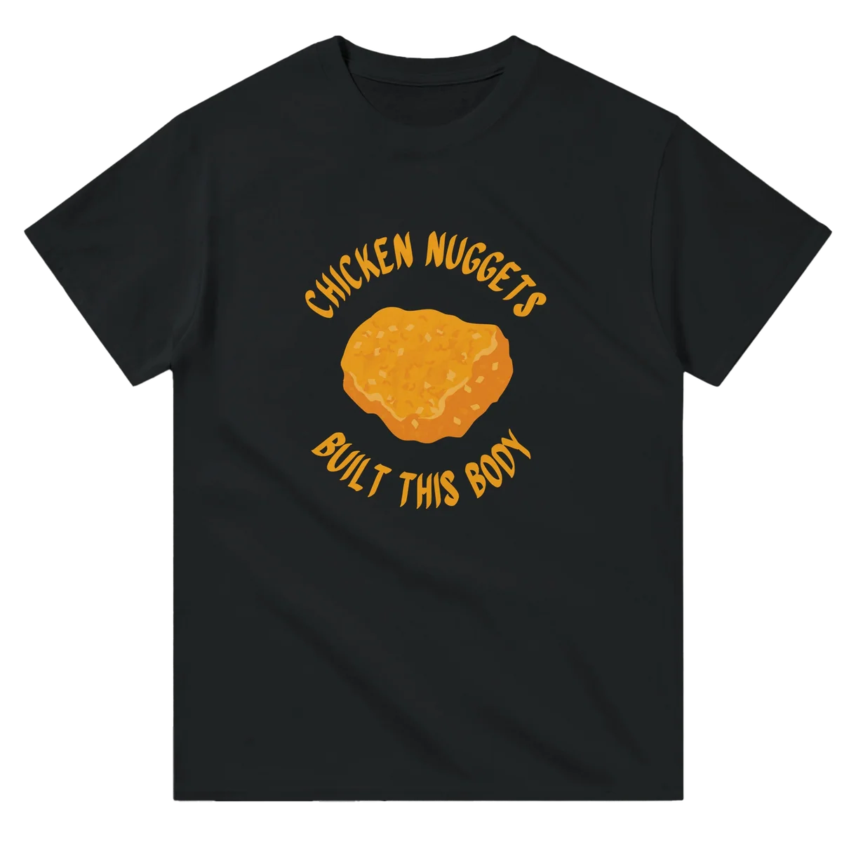 Chicken Nuggets Built This Body T-Shirt