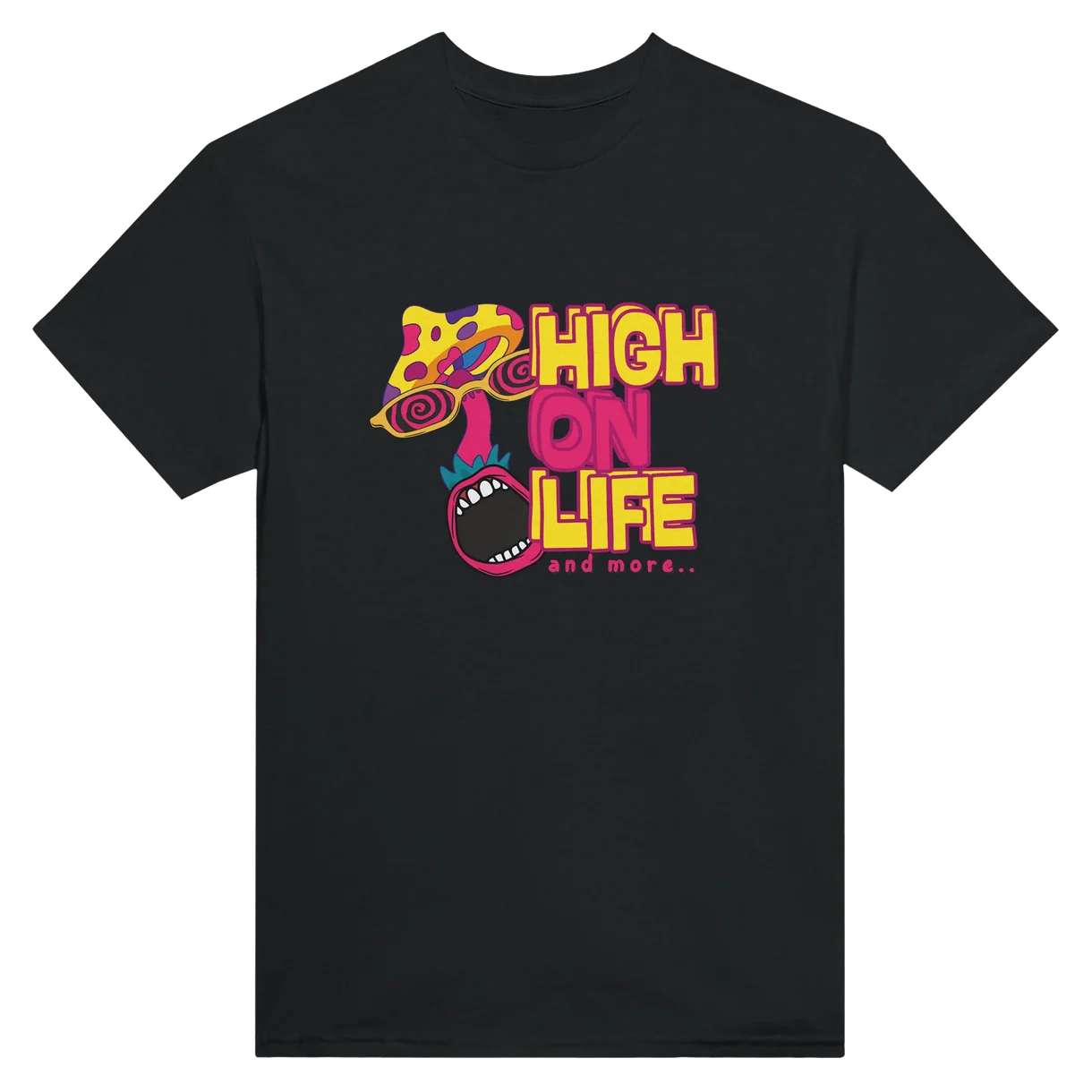 High On Life And More T-Shirt