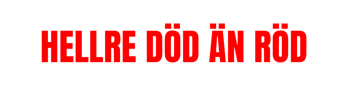 Hellre Död än Röd Dekal
