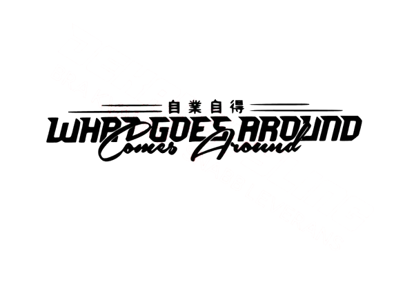 Dekal What Goes Around Comes Around