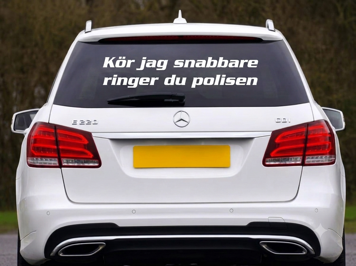 Dekal - Kör jag snabbare ringer du polisen