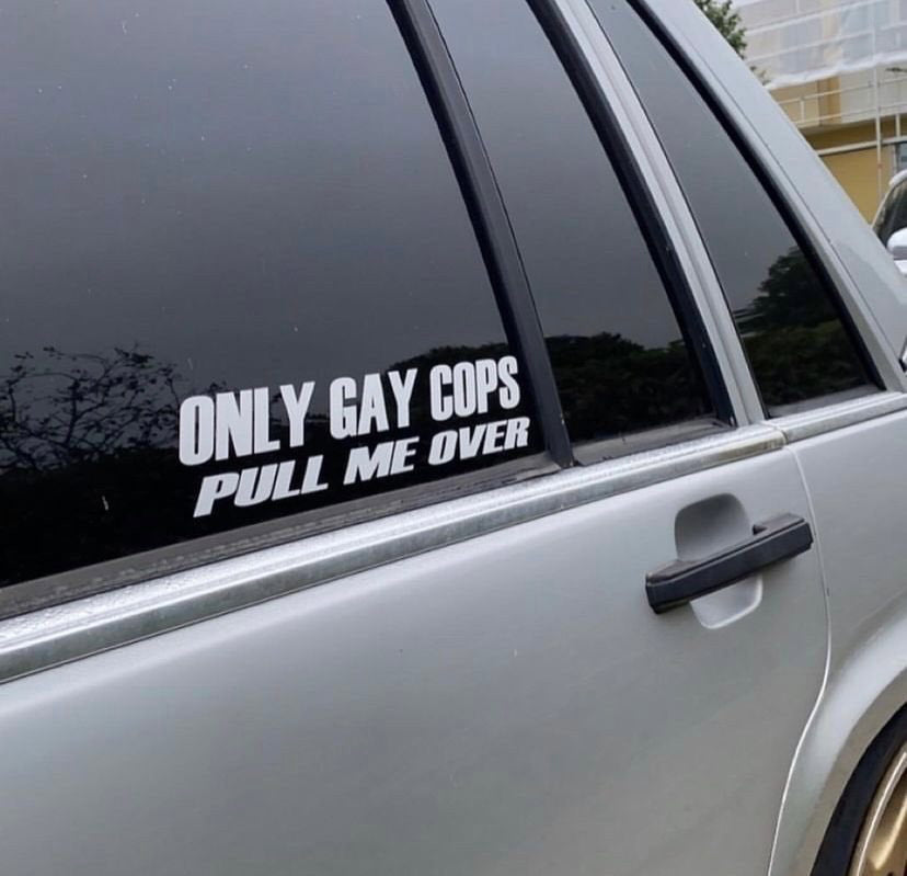 Dekal - ONLY GAY COPS PULL ME OVER