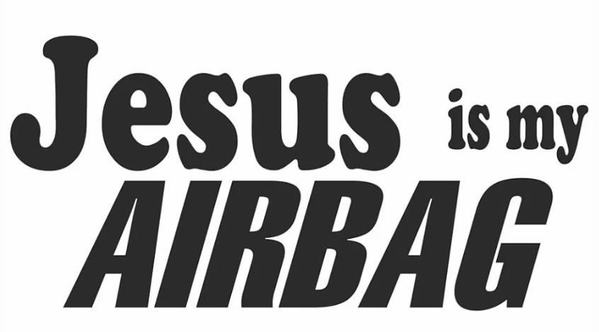 Jesus is my Airbag Dekal