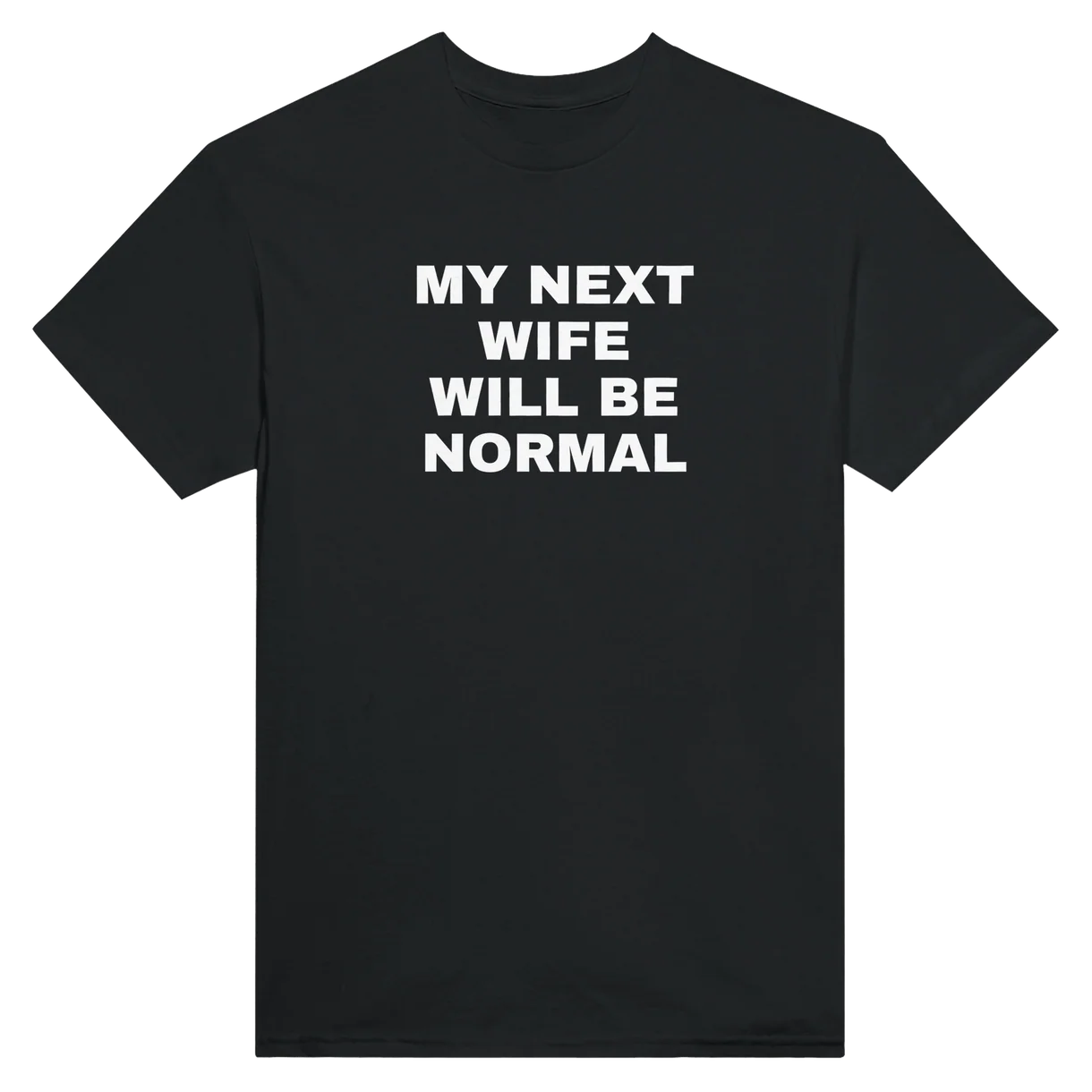My Next Wife T-Shirt