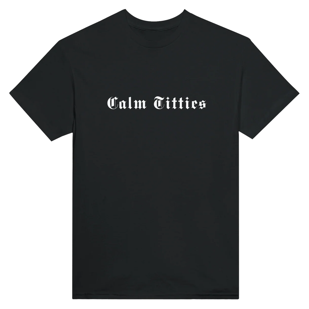 Calm Titties T-Shirt