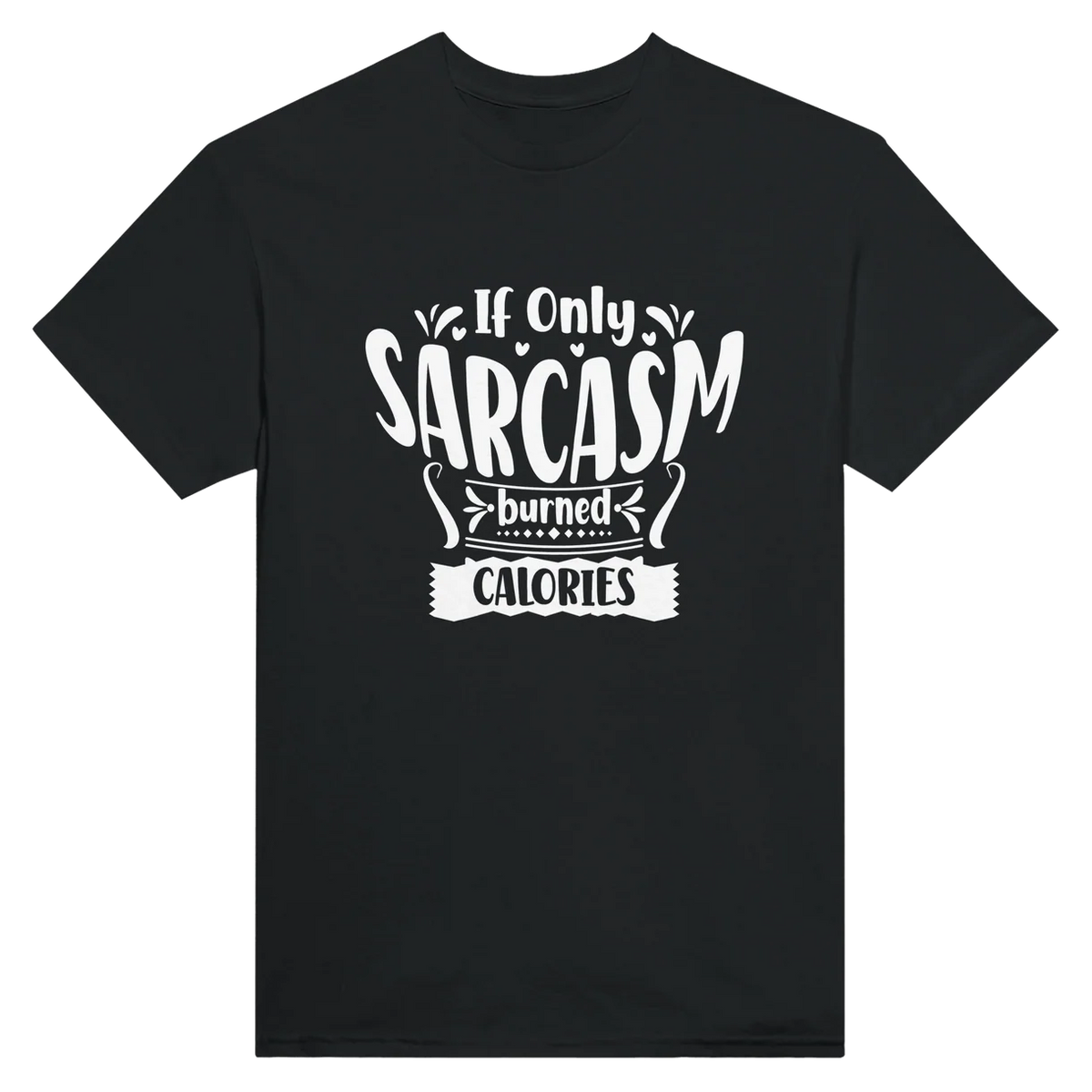 Sarcasm Burned Calories T-Shirt