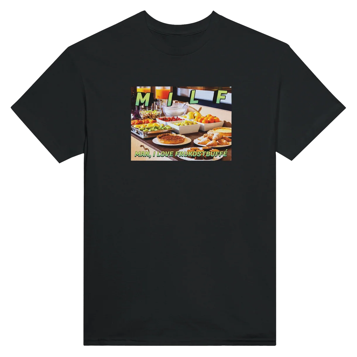 Man I Love Frukostbuffé T-Shirt