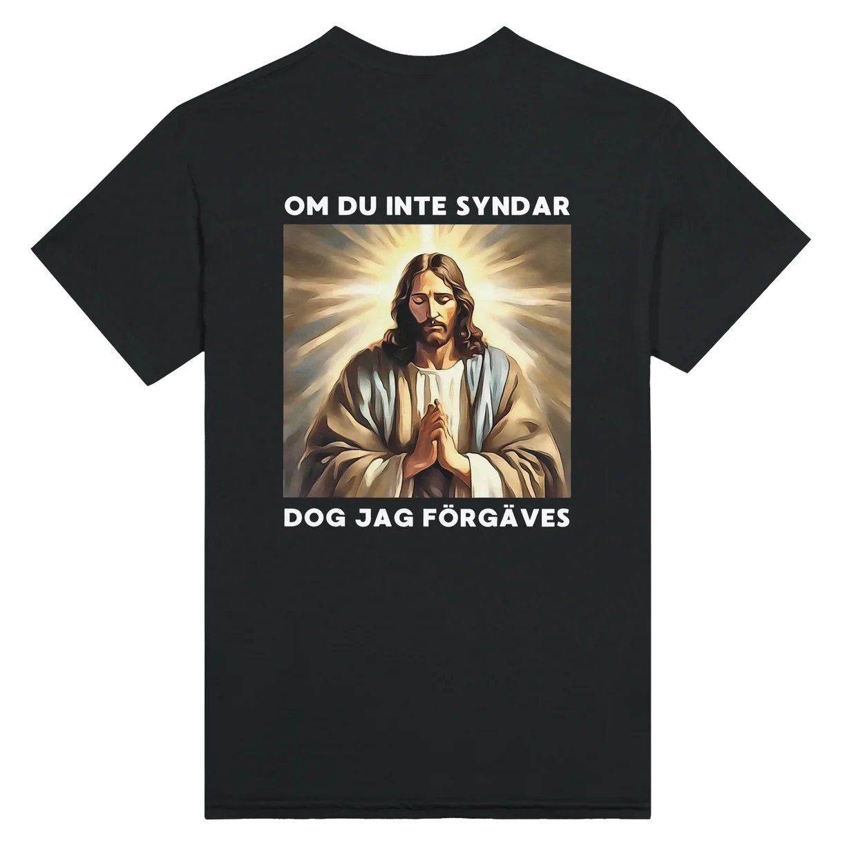 Om Du Inte Syndar.. (Ryggtryck) T-Shirt