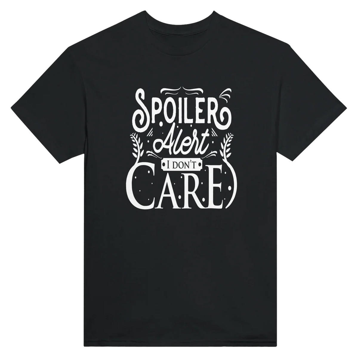 I Don't Care T-Shirt