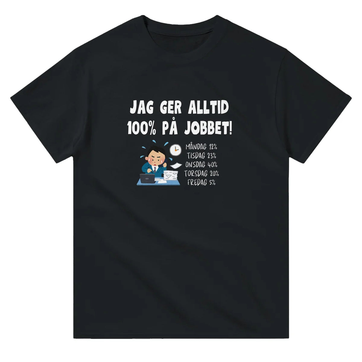 100% På Jobbet T-Shirt