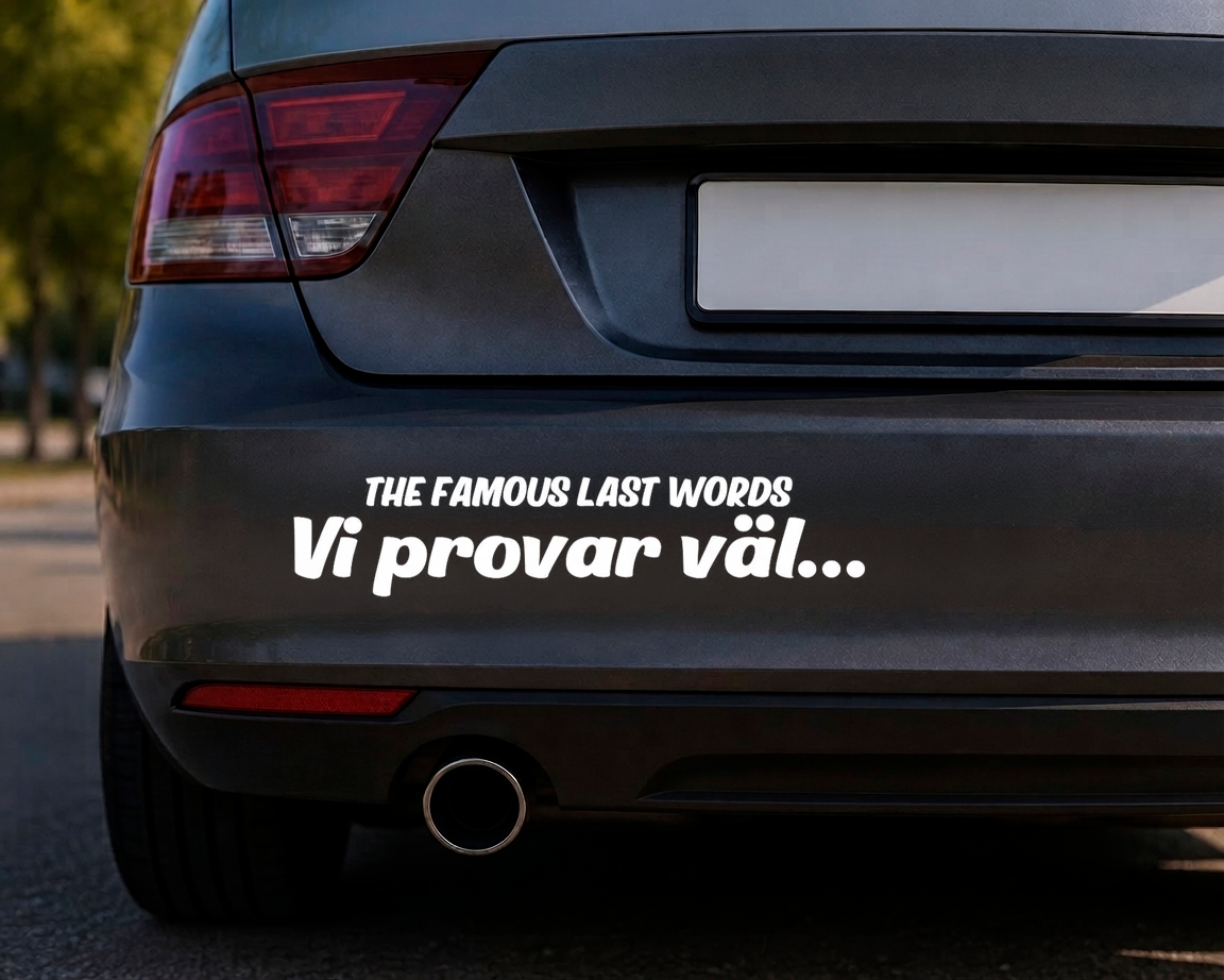 Dekal The famous last words VI provar väl…