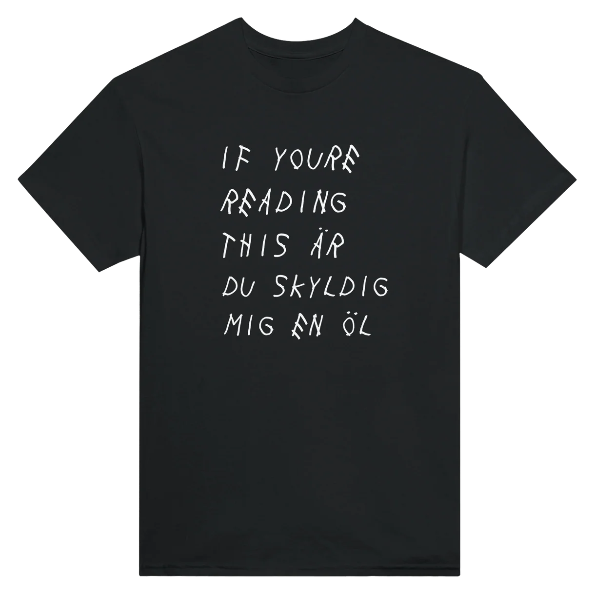 If You're Reading This Är Du Skyldig Mig En Öl T-Shirt
