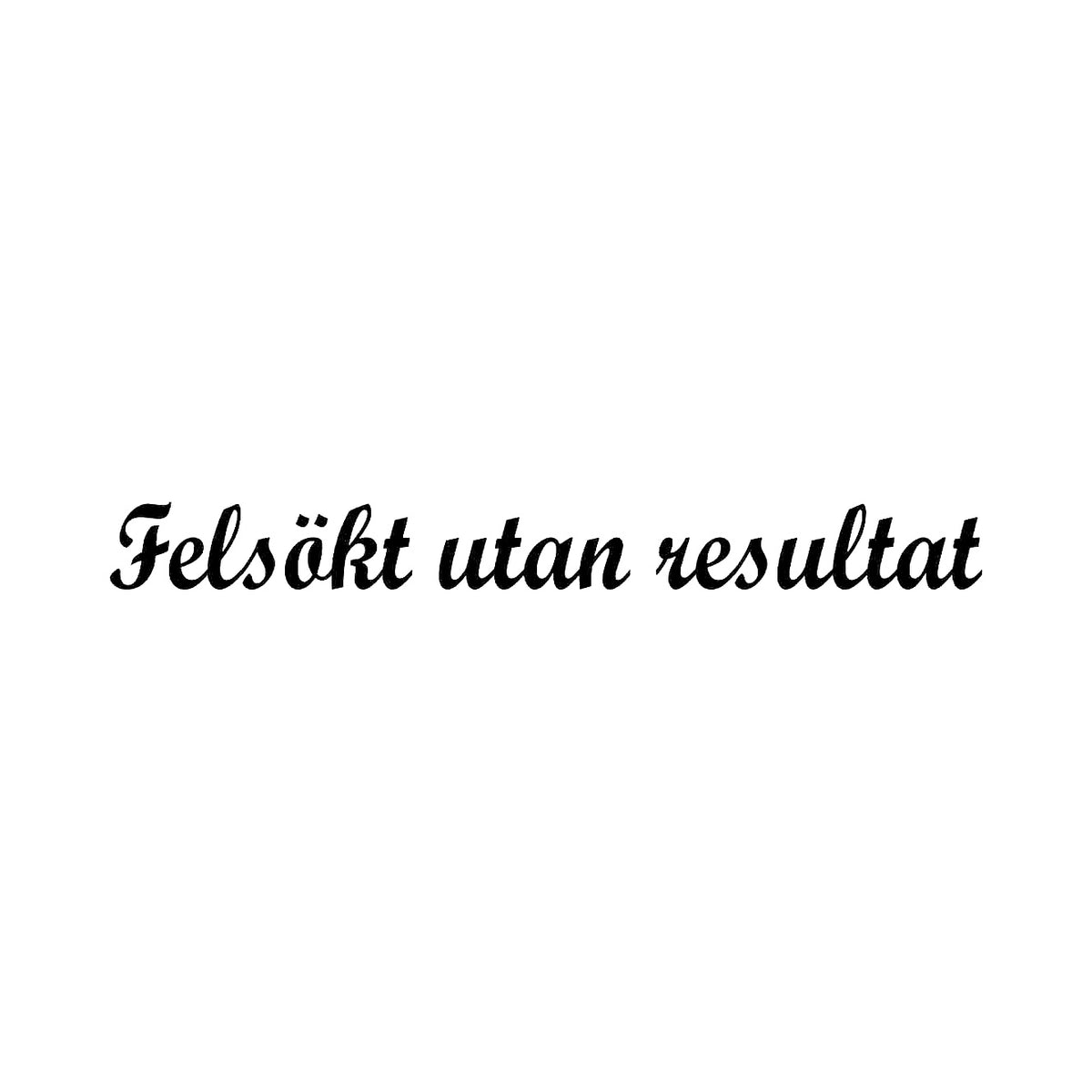 Felsökt utan resultat - Dekal