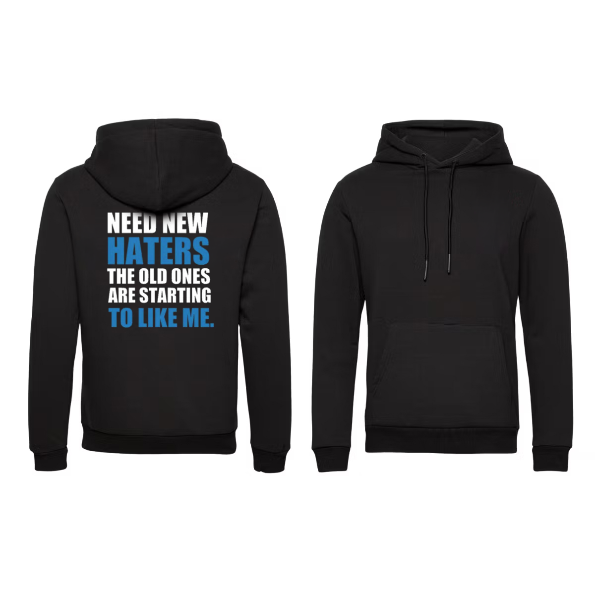 Hoodie NEED NEW HATERS