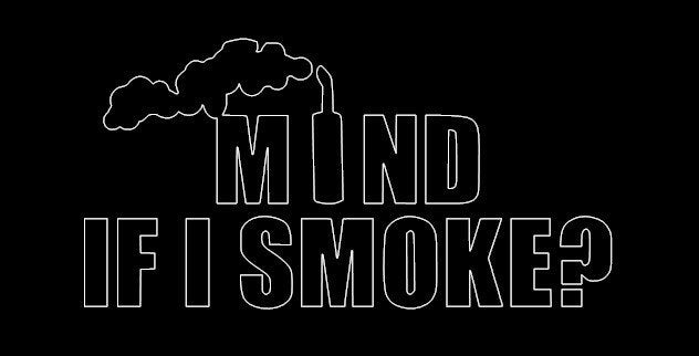 Dekal MIND IF I SMOKE