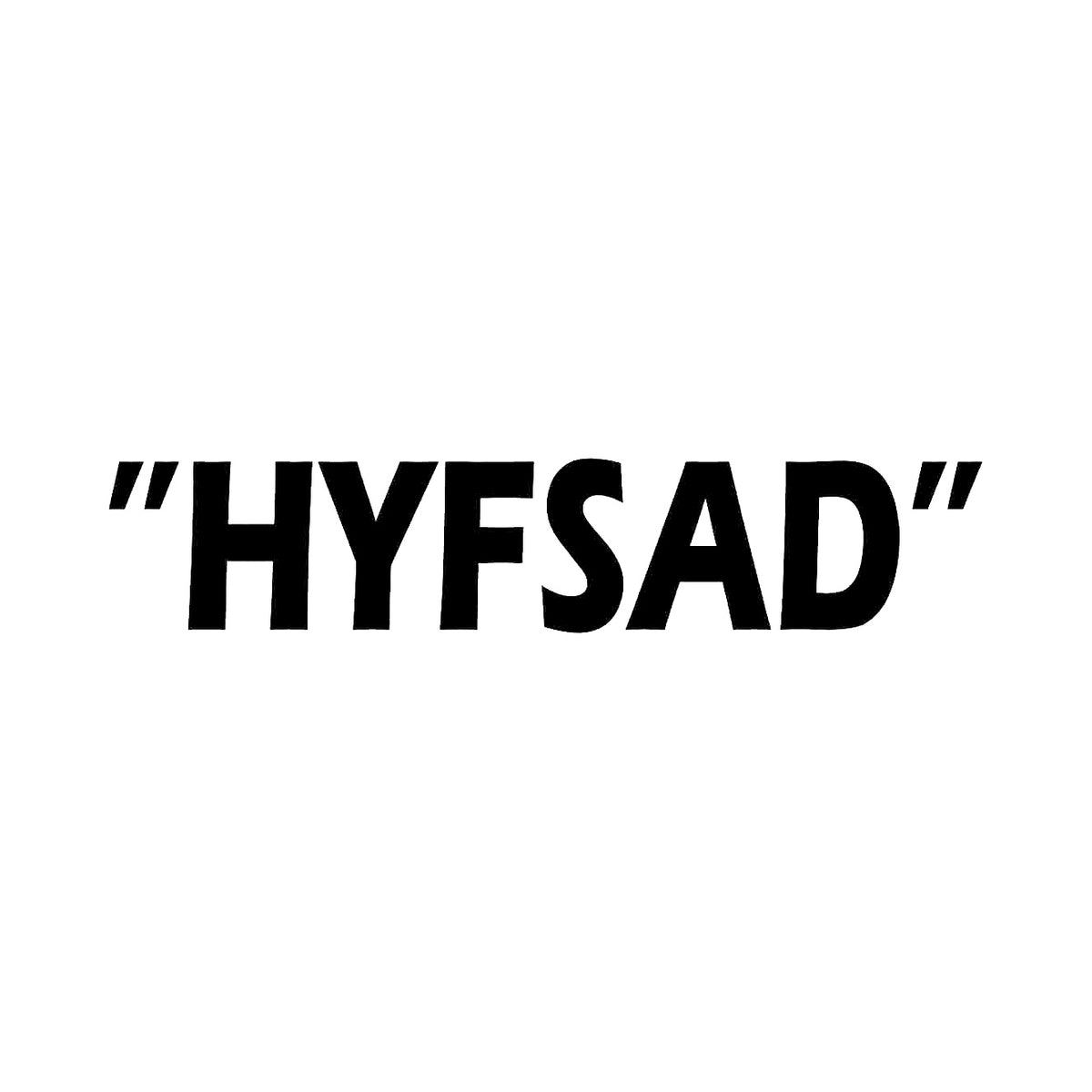 ”HYFSAD” - Dekal