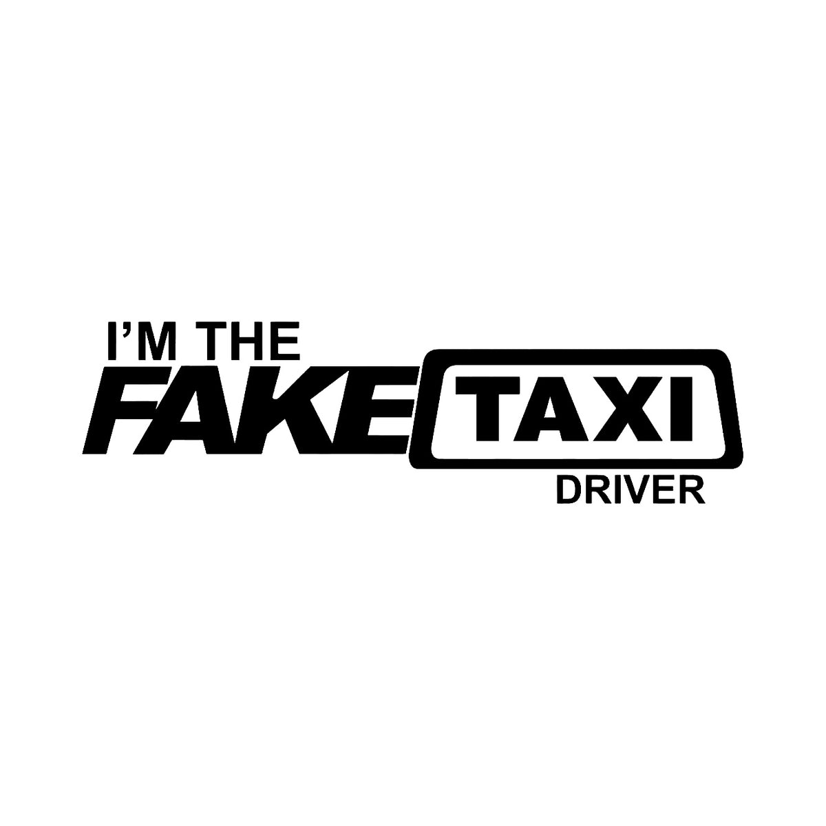 I'm the fake taxi driver - Dekal