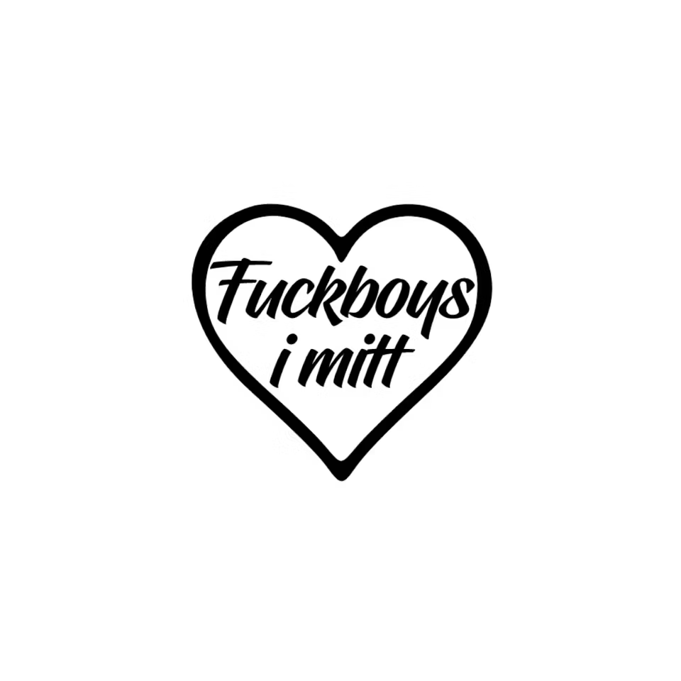 Dekal Fuckboys i mitt hjärta
