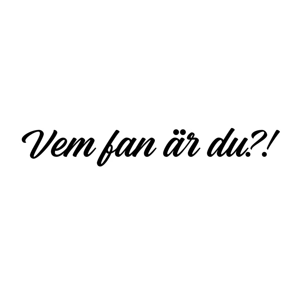 Vem fan är du?! Dekal