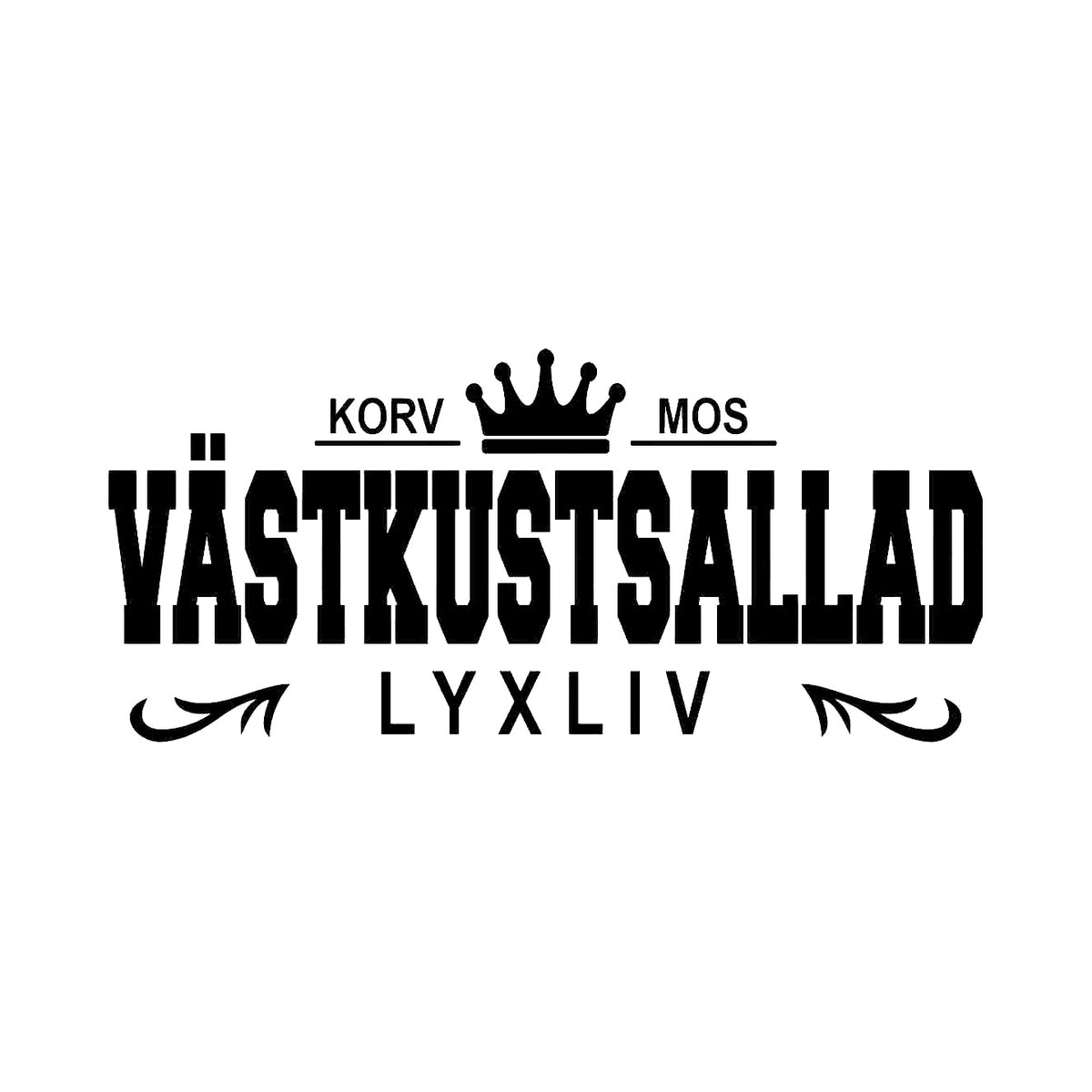 Korv, Mos och Västkustsallad, Lyxliv - Dekal