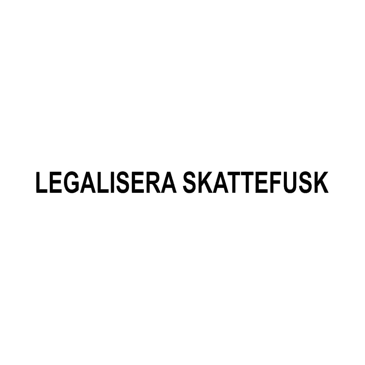 Legalisera skattefusk - Dekal