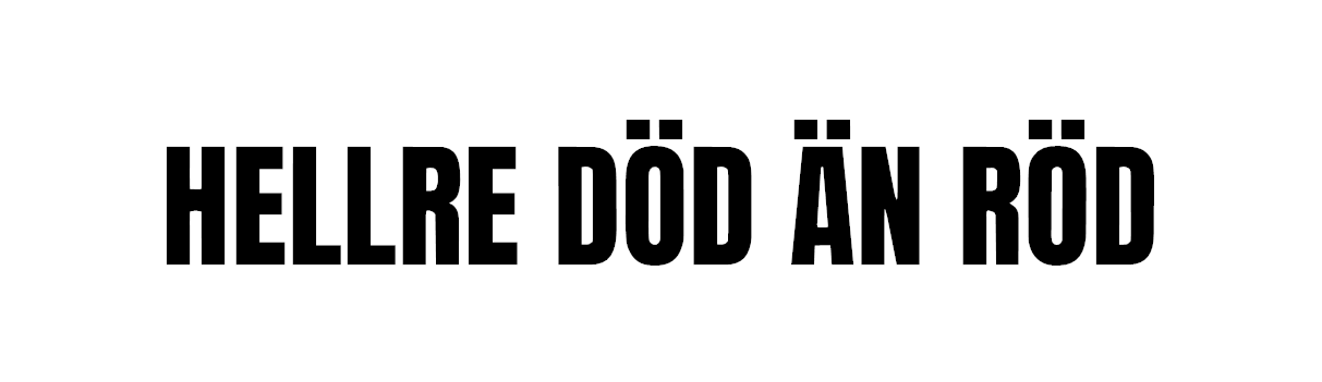 Hellre Död än Röd Dekal