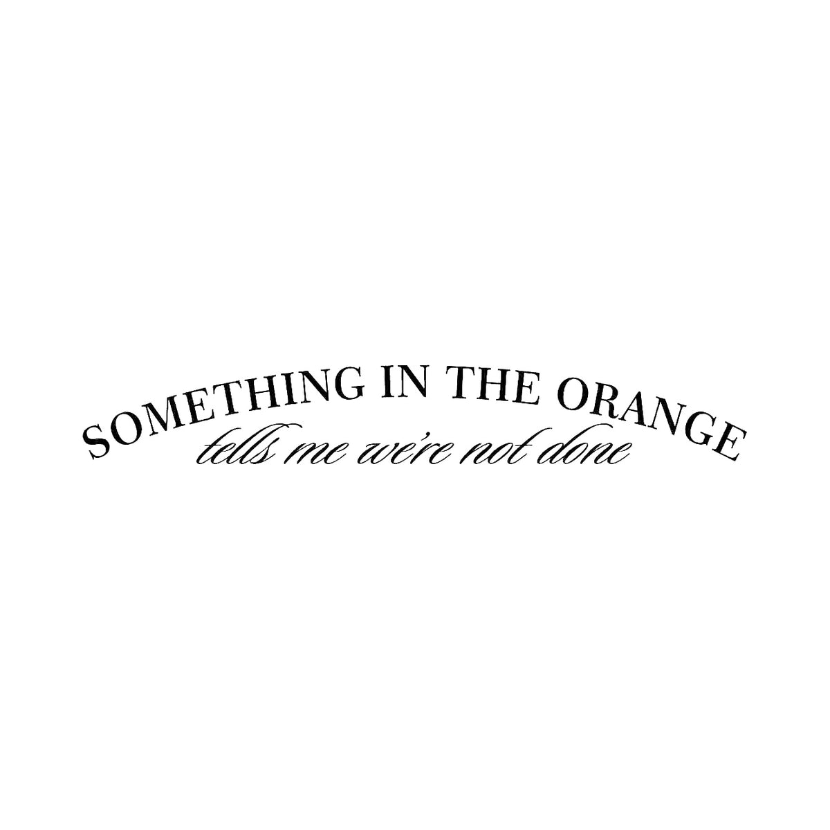 Something in the orange - Dekal