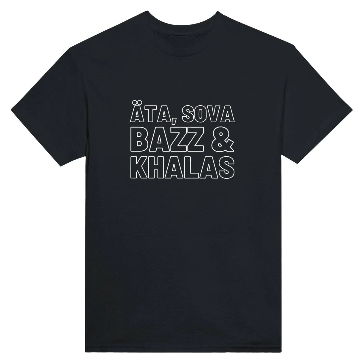 Äta, Sova, Bazz & Khalas T-Shirt