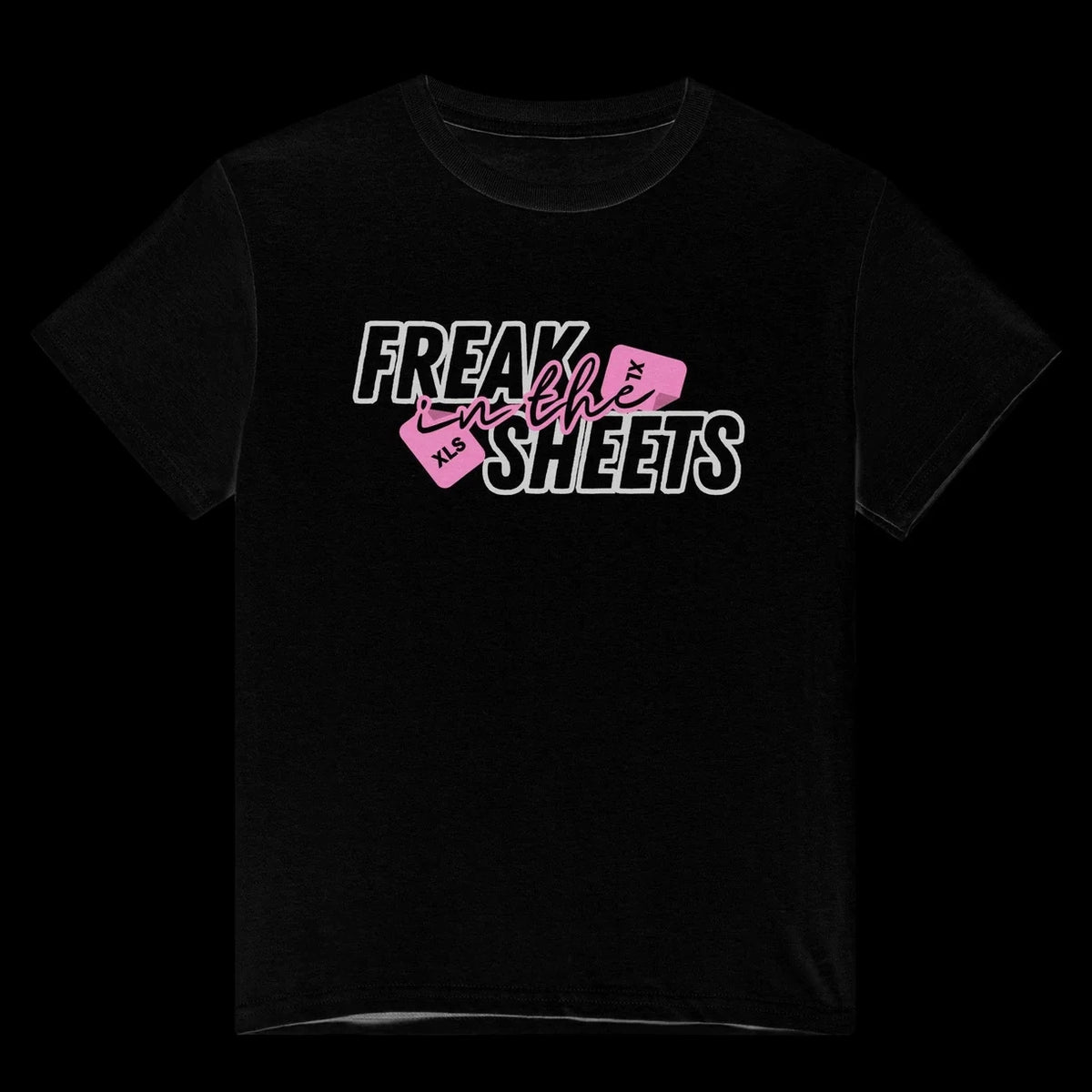 Freak in the Sheets T-Shirt