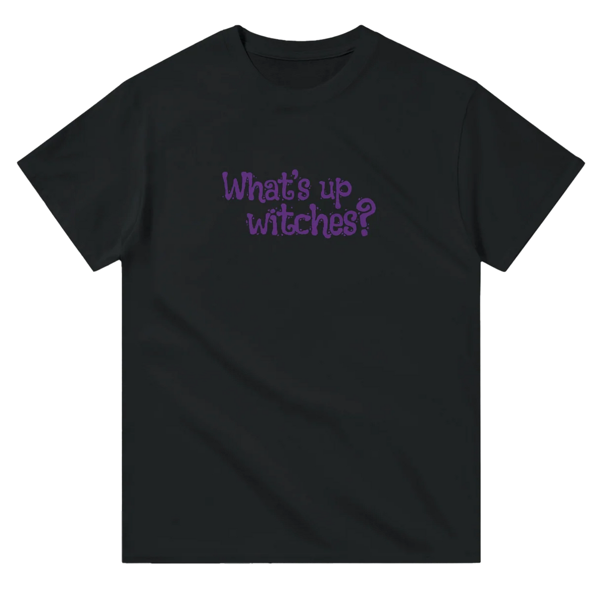 What's up Witches? T-Shirt