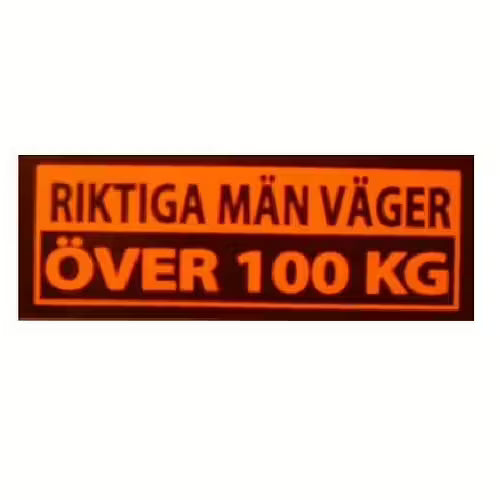 Riktiga Män Väger Över 100