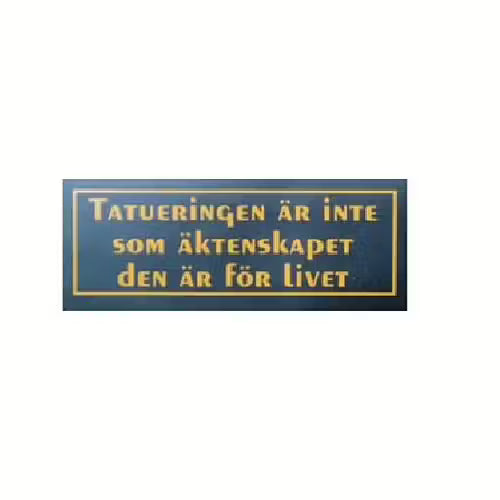 Tatueringen Är Inte Som Äktenskapet Den Är För Livet